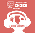 The Designer's Choice Sound Effects Series - Essential Bathroom SFX
