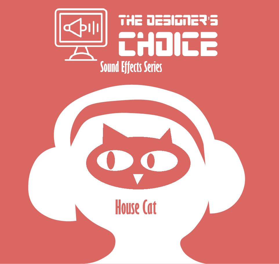 The Designer's Choice Sound Effects Series - House Cat