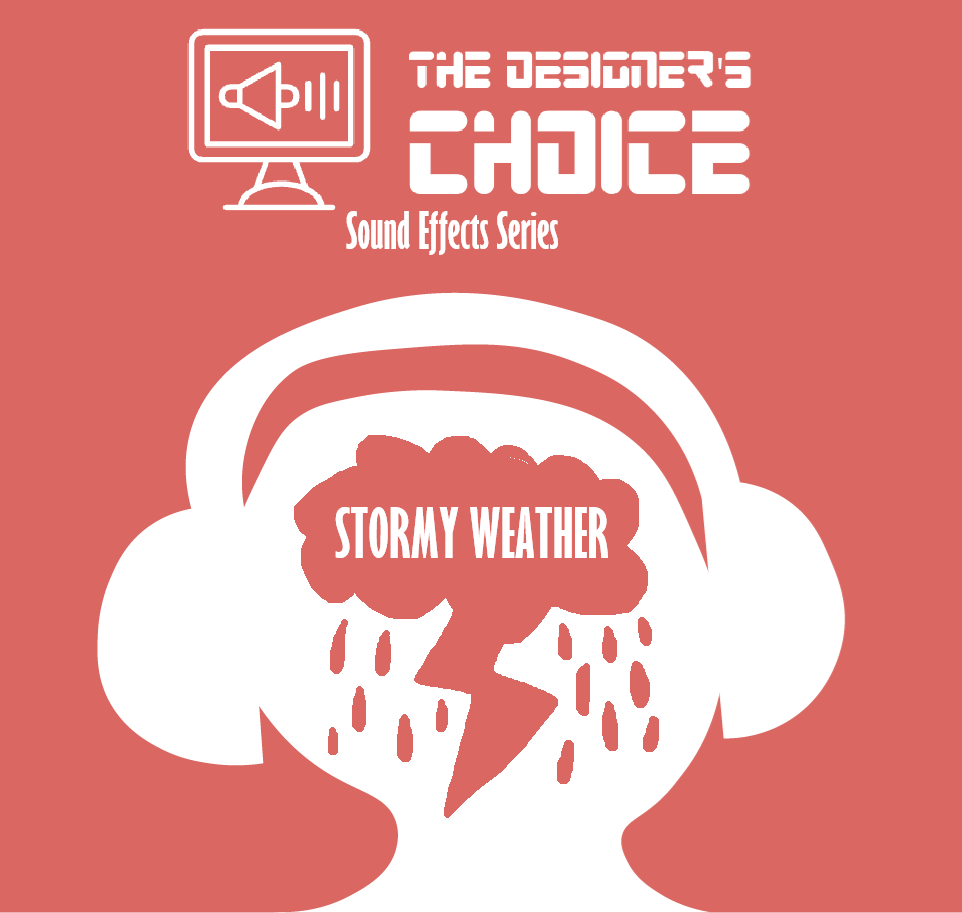 The Designer's Choice Sound Effects Series - Stormy Weather