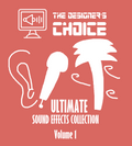 The Designer's Choice - Ultimate Sound FX Collection Vol. 1