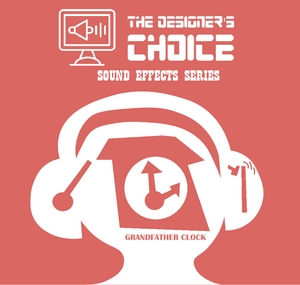 The Designer's Choice Sound Effects Series - Grandfather Clocks